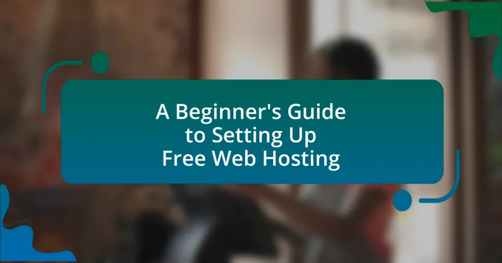 A Beginner’s Guide to Setting Up Free Web Hosting