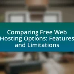 Comparing Free Web Hosting Options: Features and Limitations