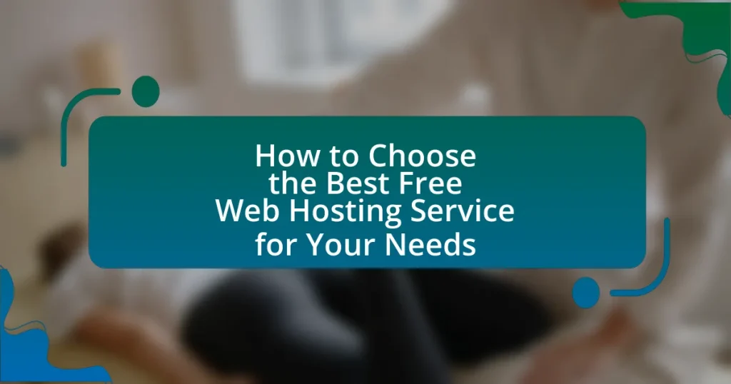 How to Choose the Best Free Web Hosting Service for Your Needs