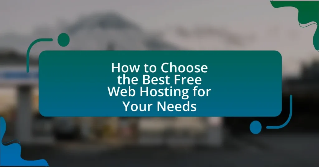 How to Choose the Best Free Web Hosting for Your Needs
