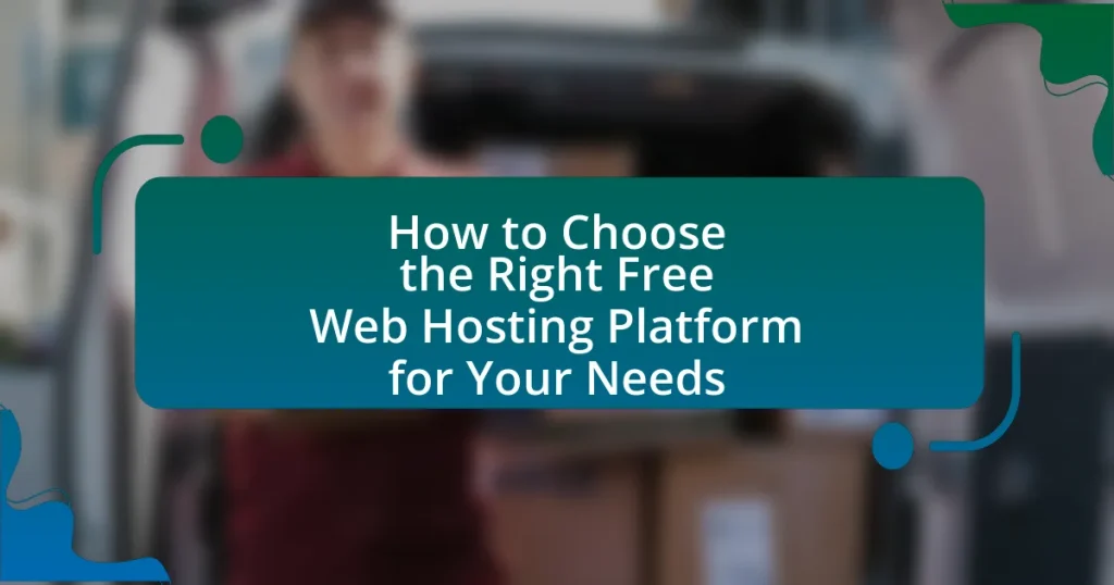 How to Choose the Right Free Web Hosting Platform for Your Needs