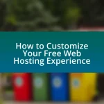 How to Customize Your Free Web Hosting Experience