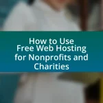 How to Use Free Web Hosting for Nonprofits and Charities