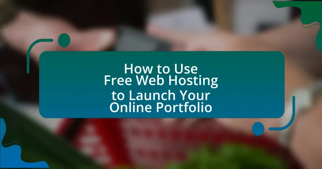 How to Use Free Web Hosting to Launch Your Online Portfolio
