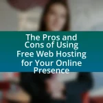 The Pros and Cons of Using Free Web Hosting for Your Online Presence