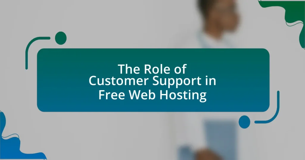 The Role of Customer Support in Free Web Hosting