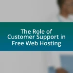 The Role of Customer Support in Free Web Hosting
