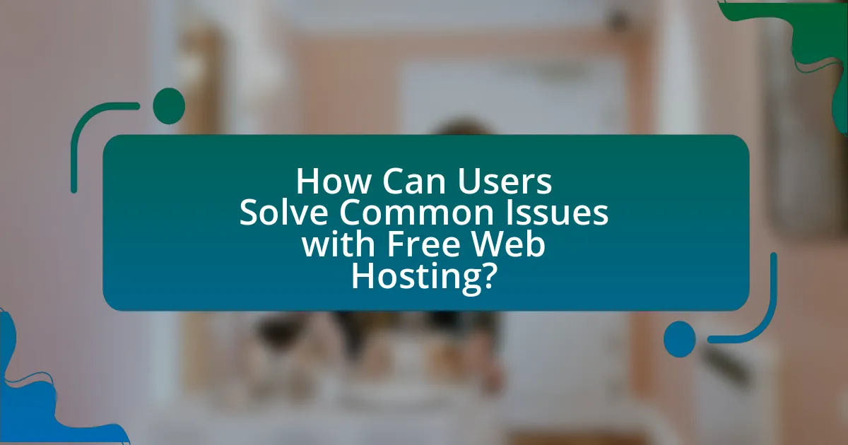 How Can Users Solve Common Issues with Free Web Hosting?
