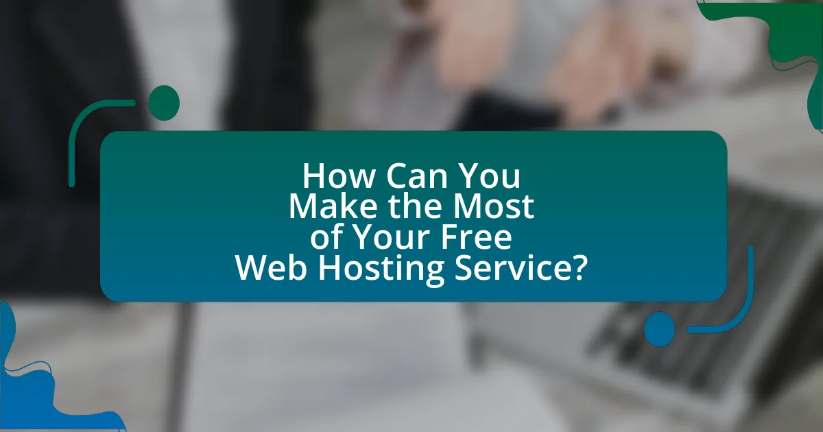How Can You Make the Most of Your Free Web Hosting Service?