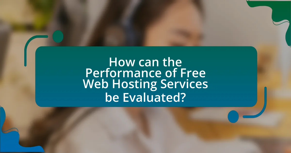 How can the Performance of Free Web Hosting Services be Evaluated?