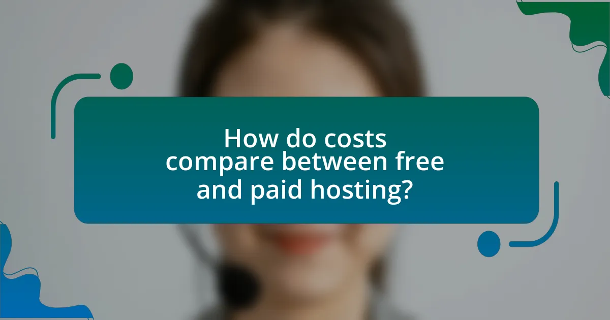 How do costs compare between free and paid hosting?