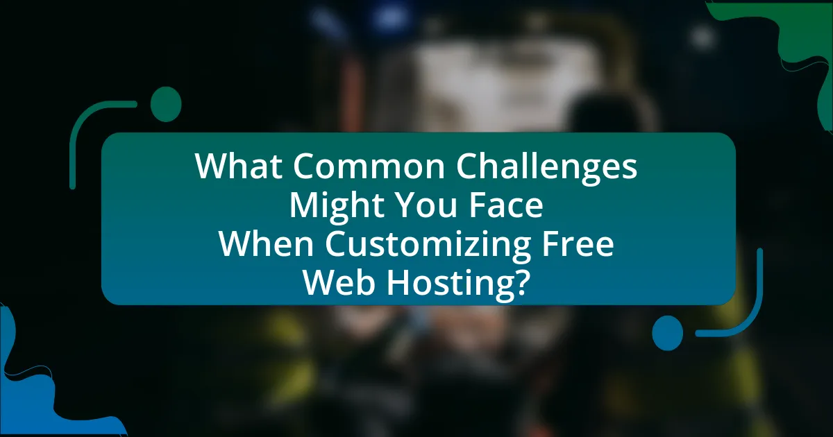 What Common Challenges Might You Face When Customizing Free Web Hosting?