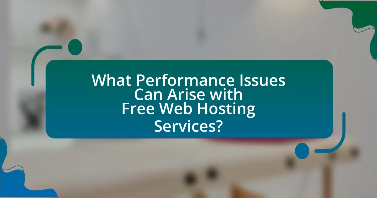 What Performance Issues Can Arise with Free Web Hosting Services?