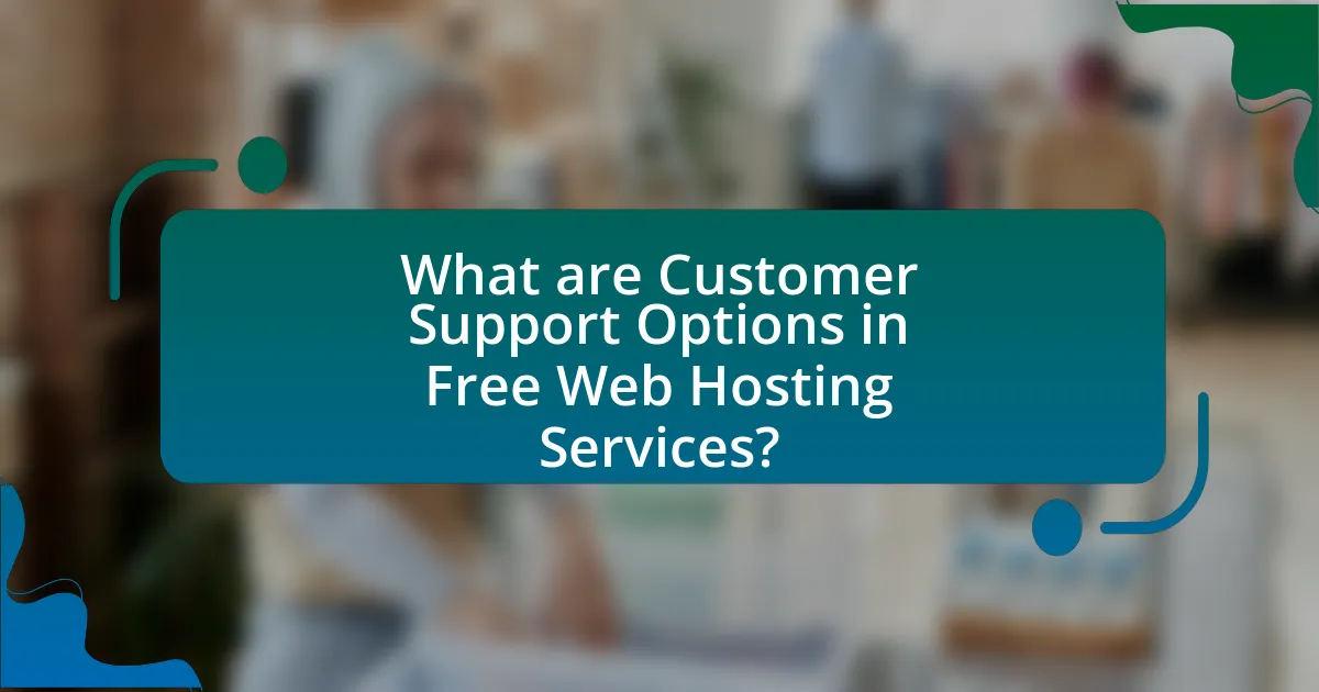 What are Customer Support Options in Free Web Hosting Services?