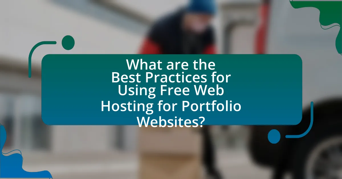 What are the Best Practices for Using Free Web Hosting for Portfolio Websites?