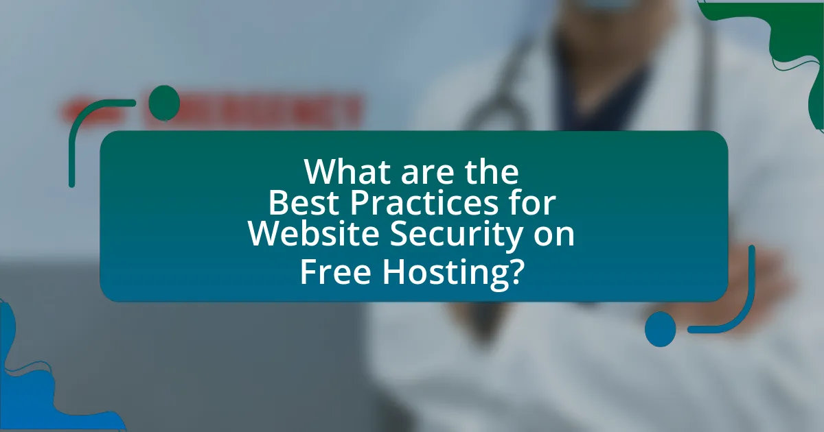 What are the Best Practices for Website Security on Free Hosting?