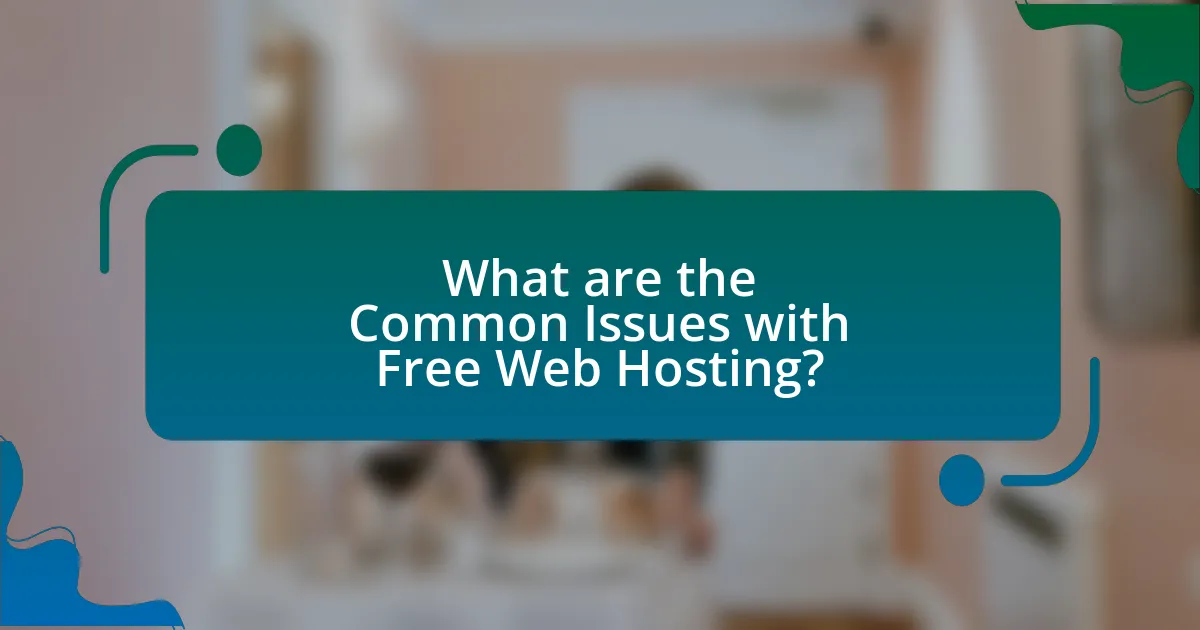What are the Common Issues with Free Web Hosting?