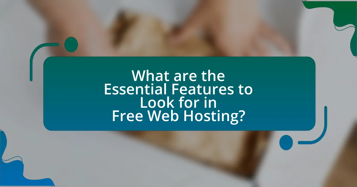 What are the Essential Features to Look for in Free Web Hosting?