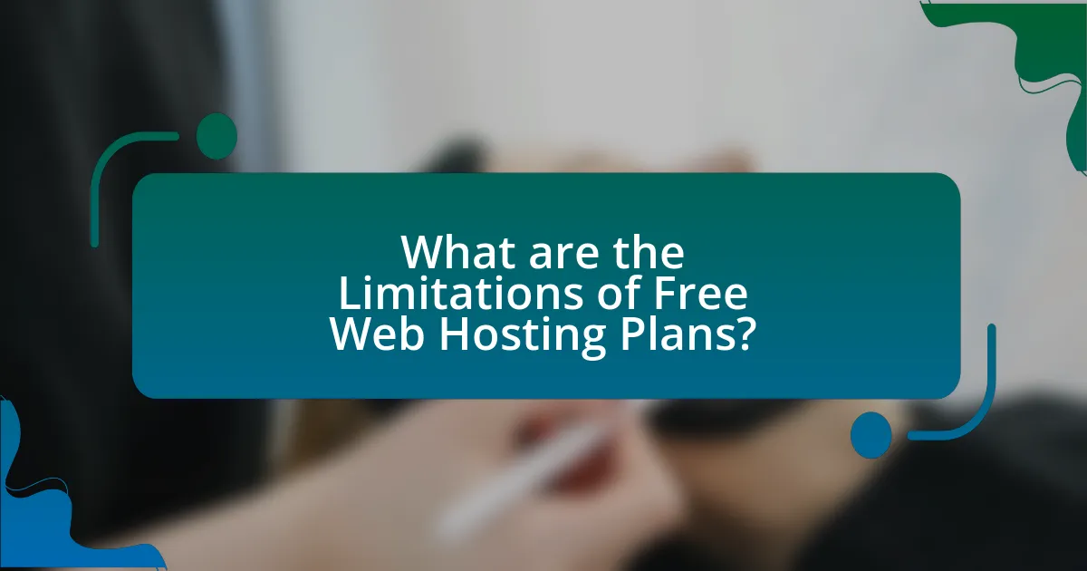 What are the Limitations of Free Web Hosting Plans?