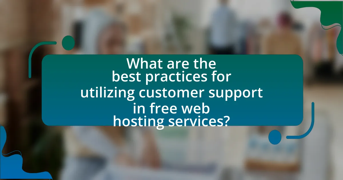 What are the best practices for utilizing customer support in free web hosting services?