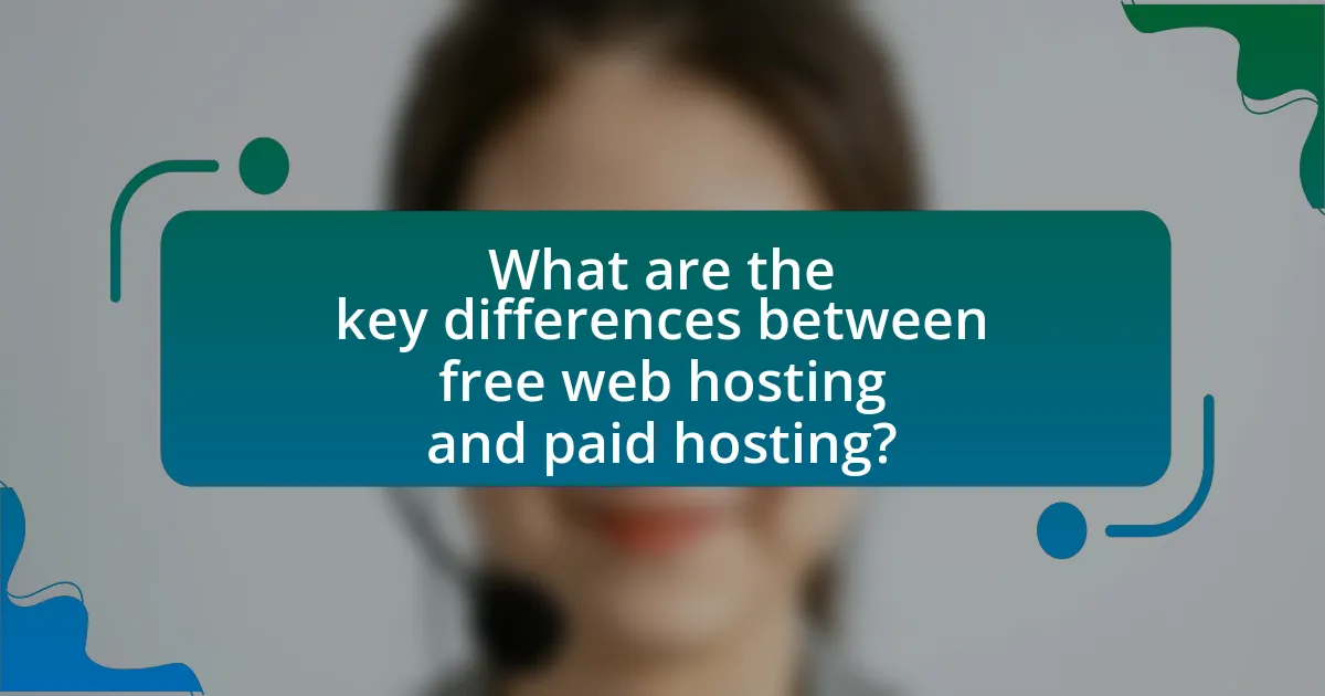 What are the key differences between free web hosting and paid hosting?