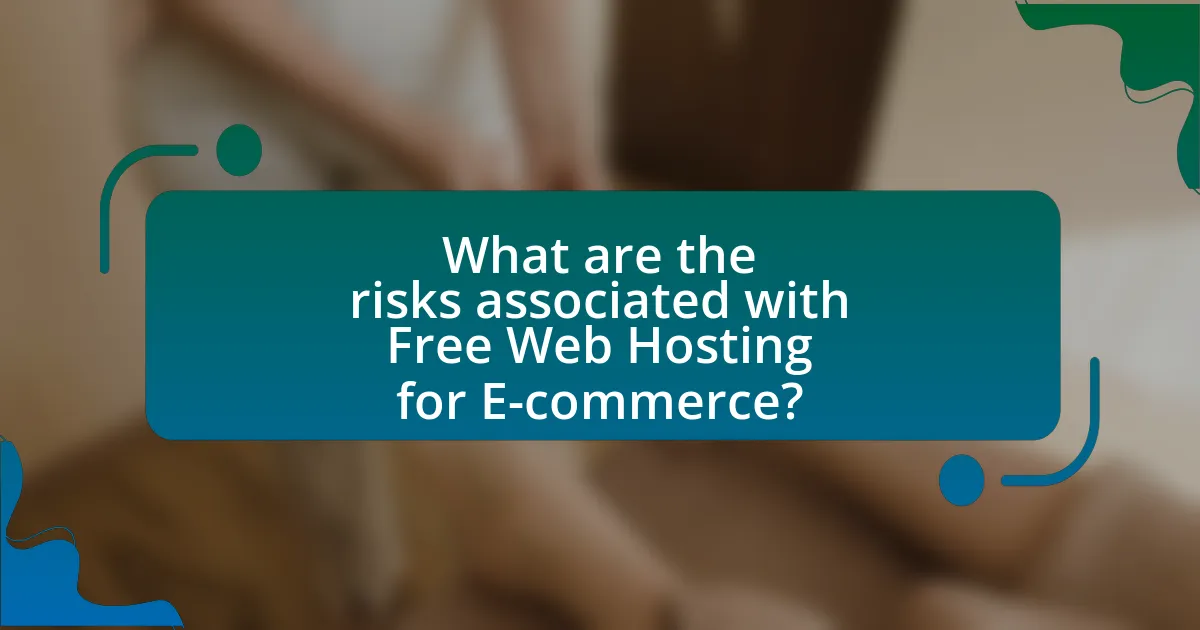 What are the risks associated with Free Web Hosting for E-commerce?