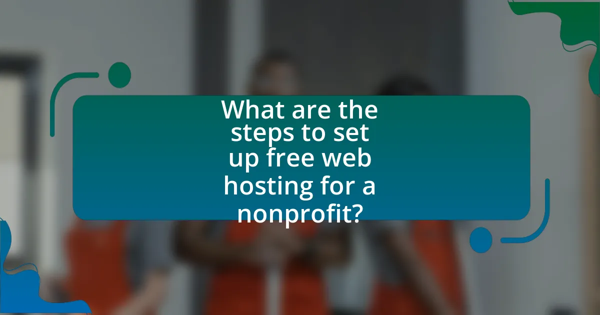 What are the steps to set up free web hosting for a nonprofit?