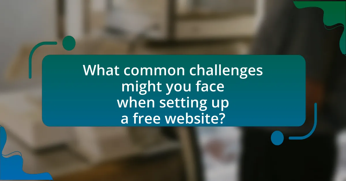 What common challenges might you face when setting up a free website?