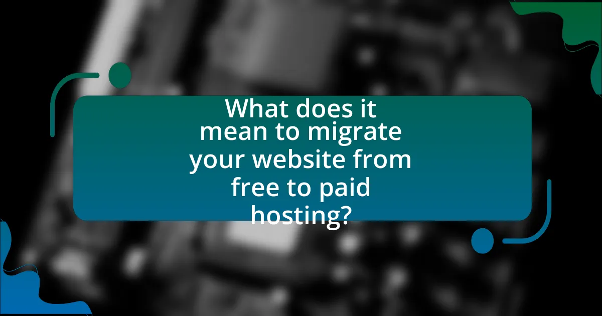 What does it mean to migrate your website from free to paid hosting?
