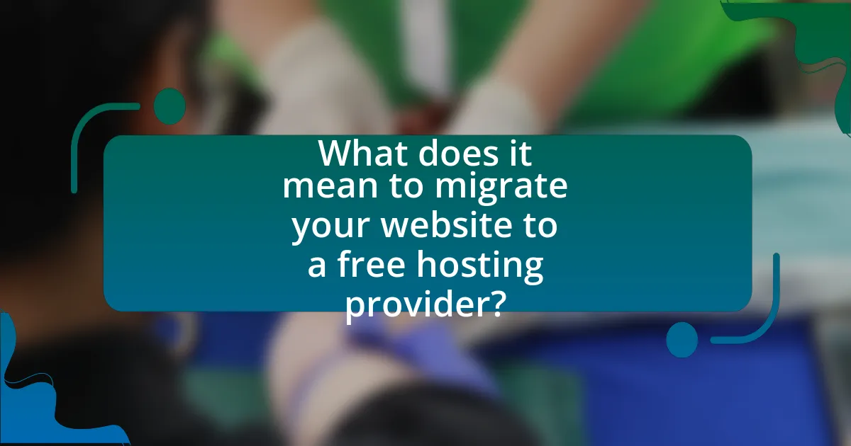 What does it mean to migrate your website to a free hosting provider?