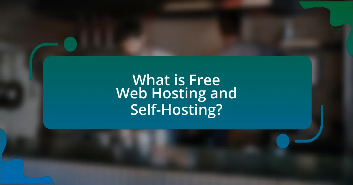 What is Free Web Hosting and Self-Hosting?