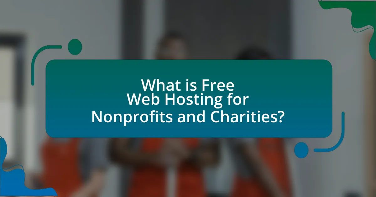 What is Free Web Hosting for Nonprofits and Charities?