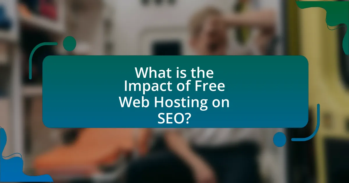 What is the Impact of Free Web Hosting on SEO?