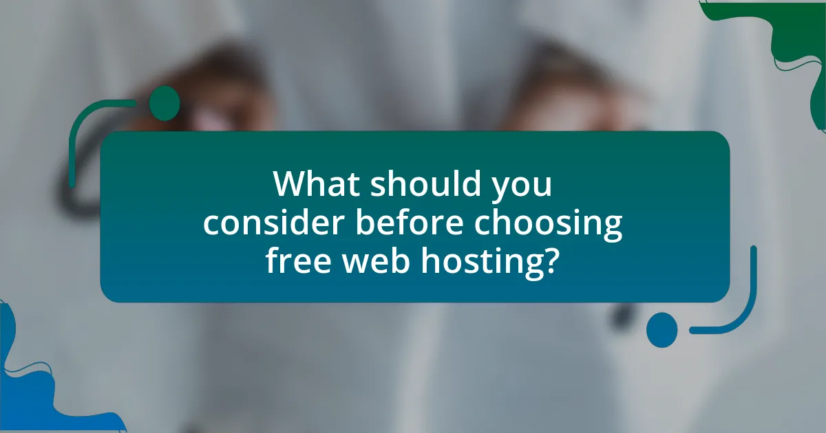 What should you consider before choosing free web hosting?