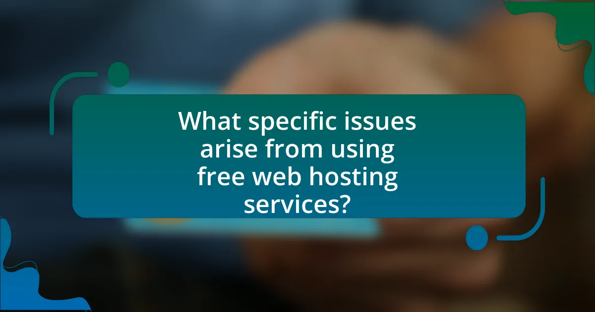 What specific issues arise from using free web hosting services?