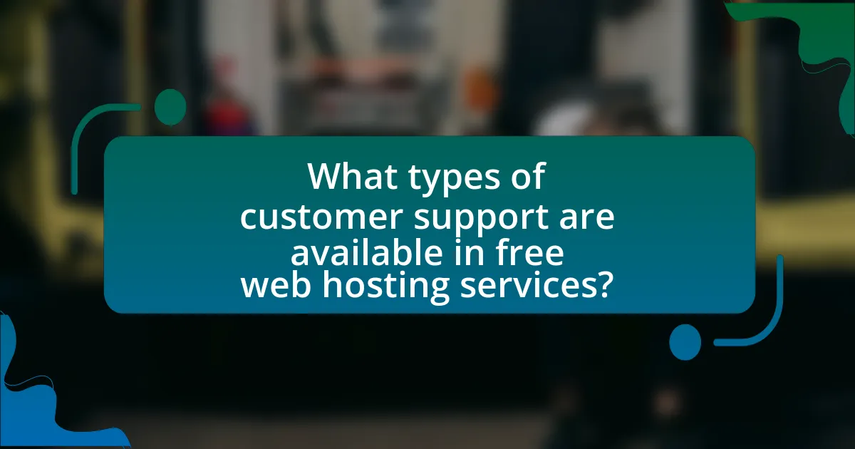 What types of customer support are available in free web hosting services?
